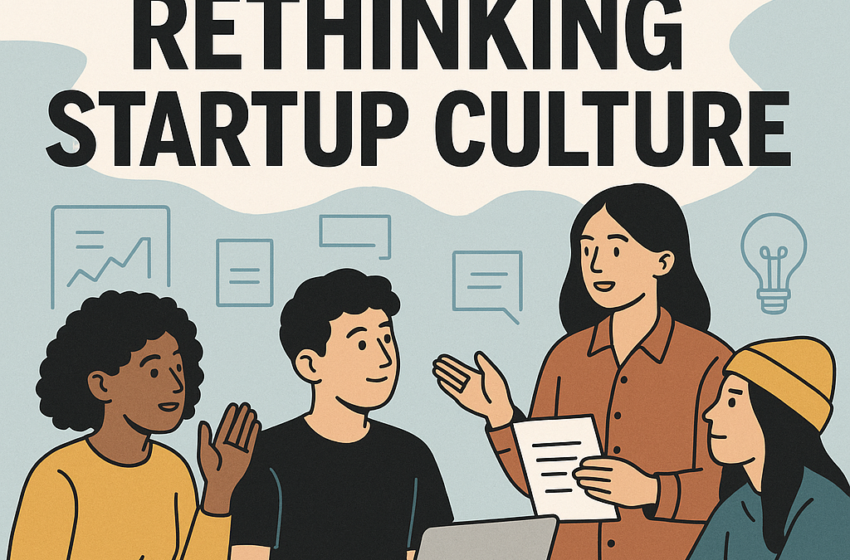 Startup Culture, Reimagined: Gen Z’s Strong Modern Outline
